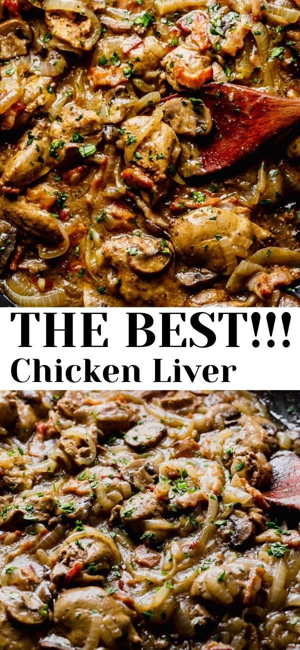 the best chicken livers recipe is shown in two different pans with text overlay