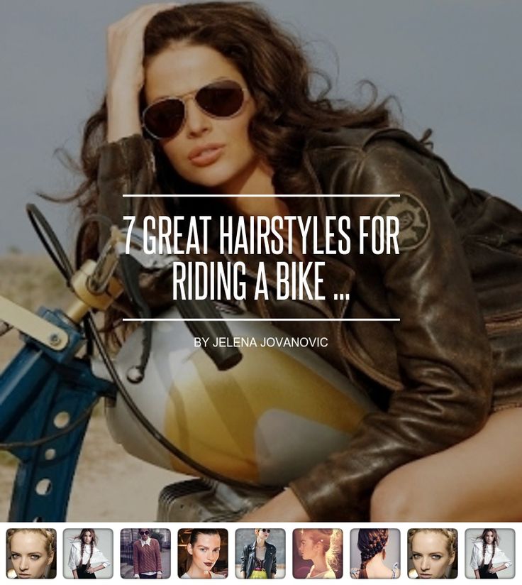 a woman riding on the back of a motorcycle with text that reads, 7 great hairstyles for riding a bike