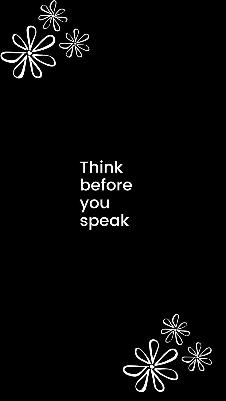 Think before you speak Think Before You Speak Tattoo, Think Before Speak, Think Before You Speak Wallpaper, Before You Speak Think, Think Before You Speak Quotes, Anger Management Quotes, Sticky Note Crafts, Speak Slowly, Management Quotes