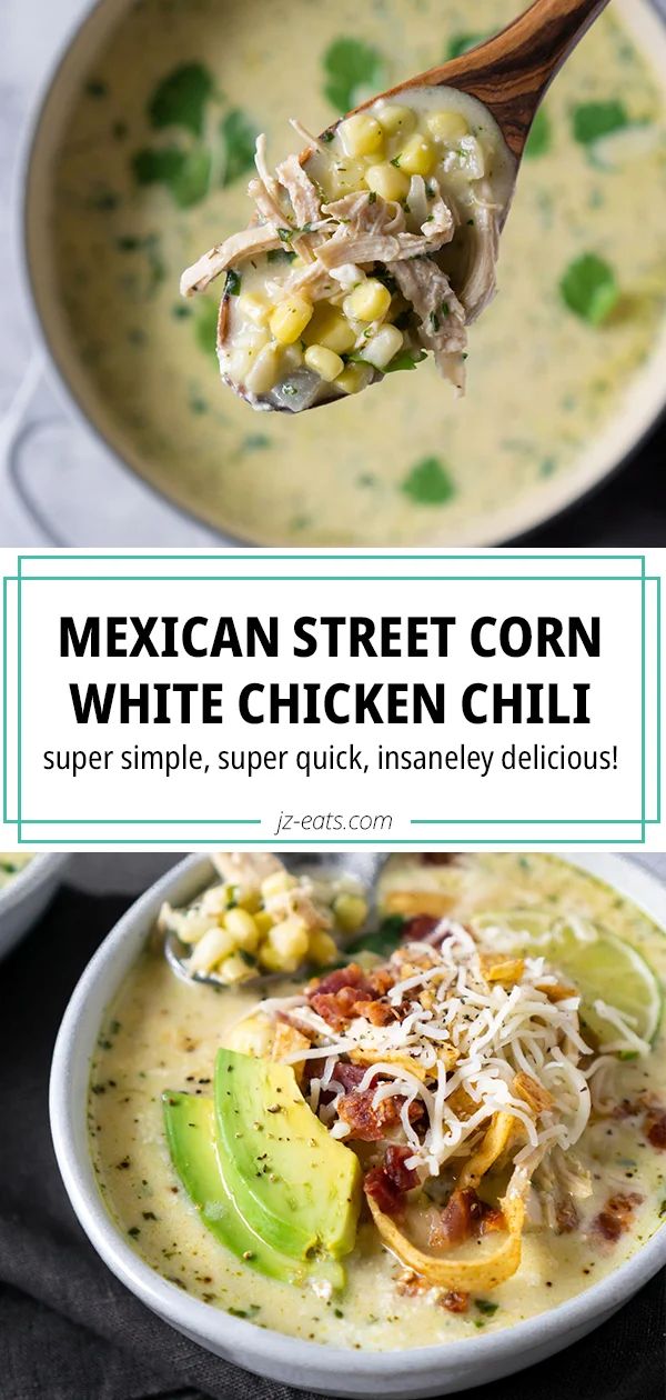 mexican street corn white chicken chili with avocado