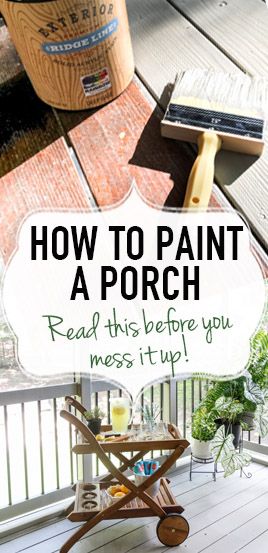 a wooden deck with paint on it and the words how to paint a porch read this before you start