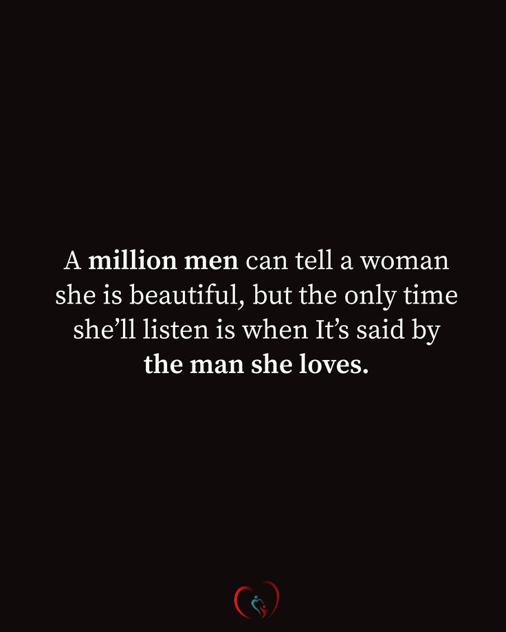 A million men can tell a woman he is beautiful, but the only time she'll listen is when It's said by the man she loves. #relationshipquotes #womenquotes Devin Paul, Mini Quotes, Deserve Quotes, Jm Storm, Acting Quotes, Well Spoken, Men Are From Mars, Understanding Quotes, Love Texts For Him