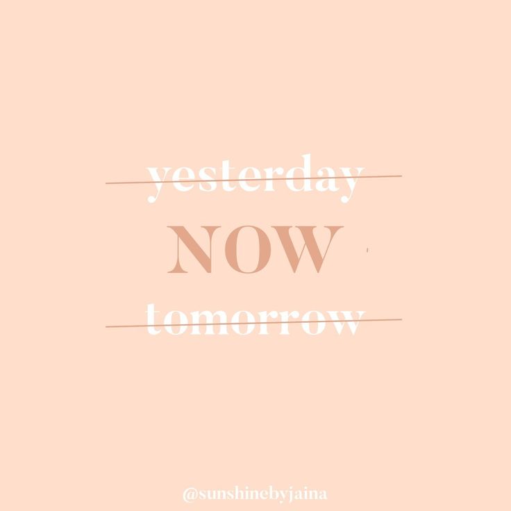 a pink background with the words, yesterday now tomorrow in white on top of it