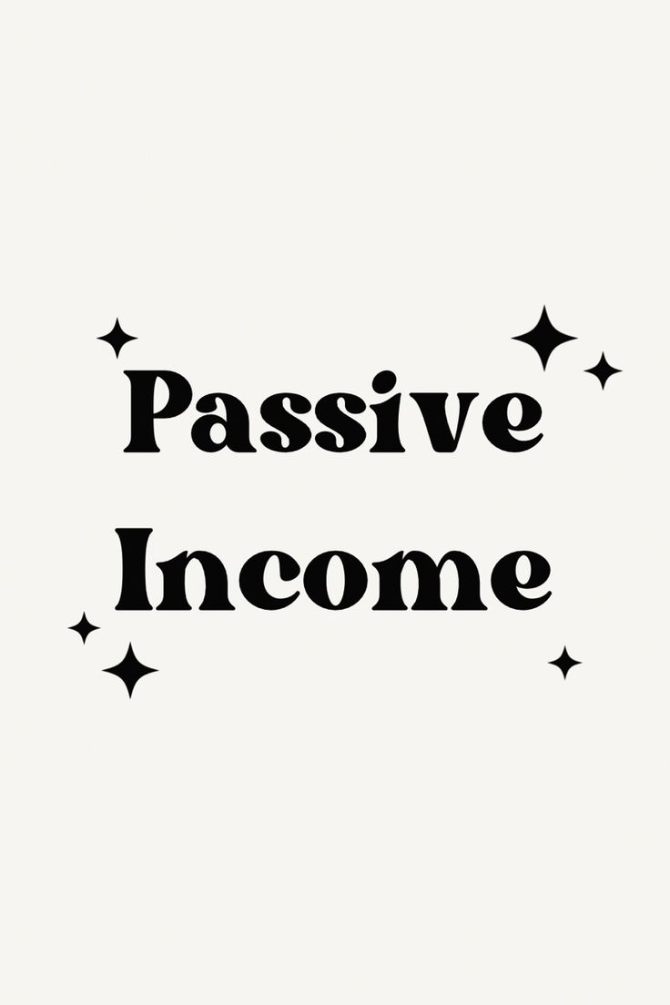 the words passive and income are written in black on a white background with small stars