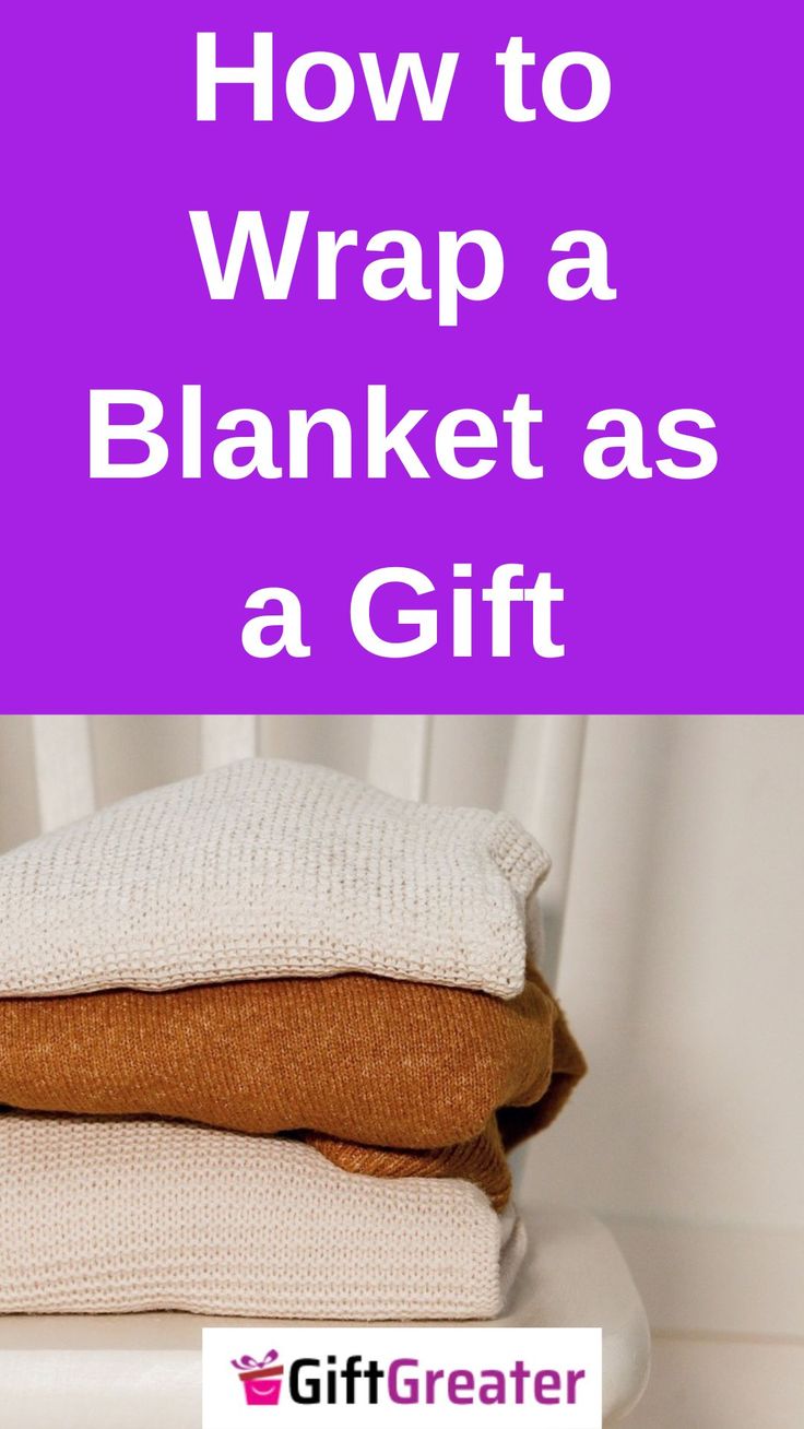 two blankets stacked on top of each other with the words how to wrap a blanket as a gift