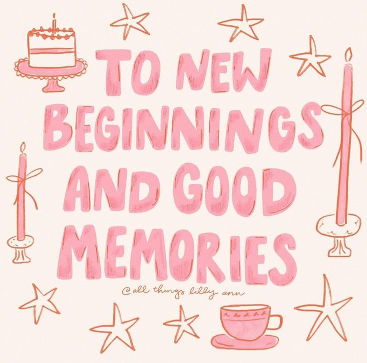 the words to new beginnings and good memories are written in pink on a white background