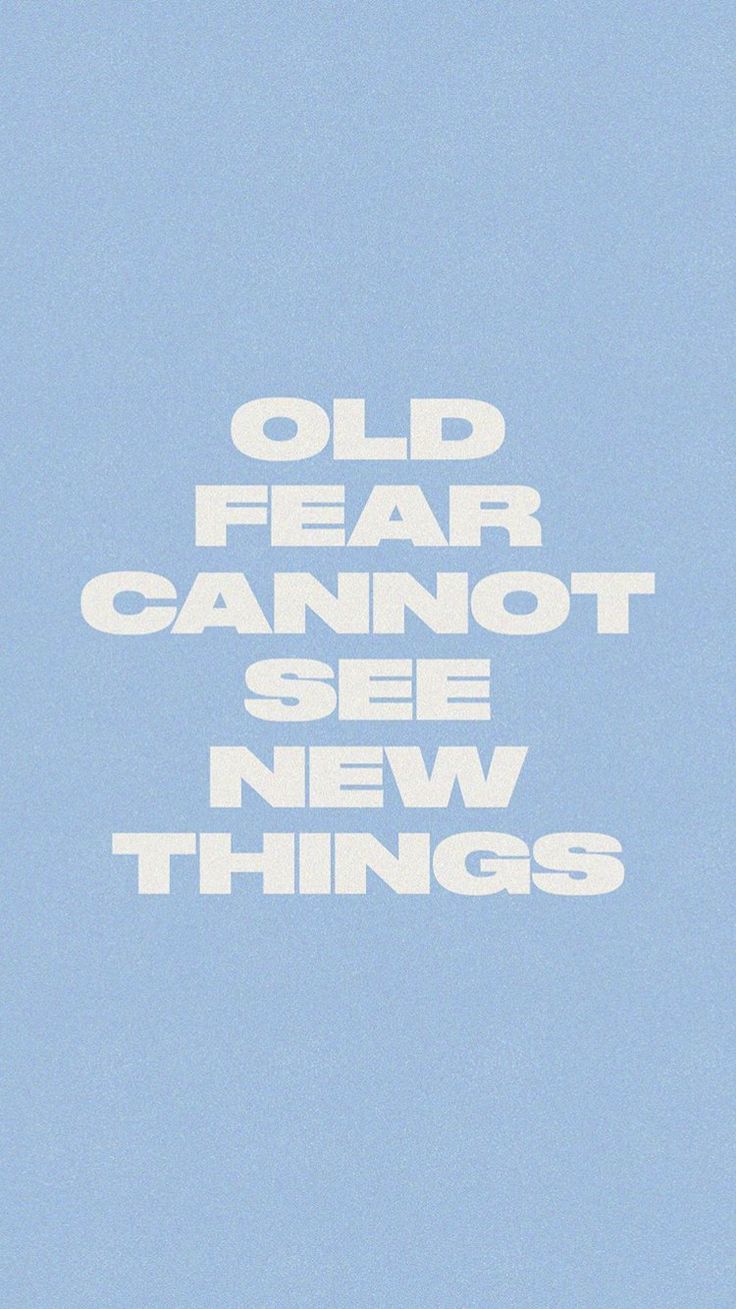 an old fear cannot see new things texting on a cell phone with the message'old fear cannot see new things '