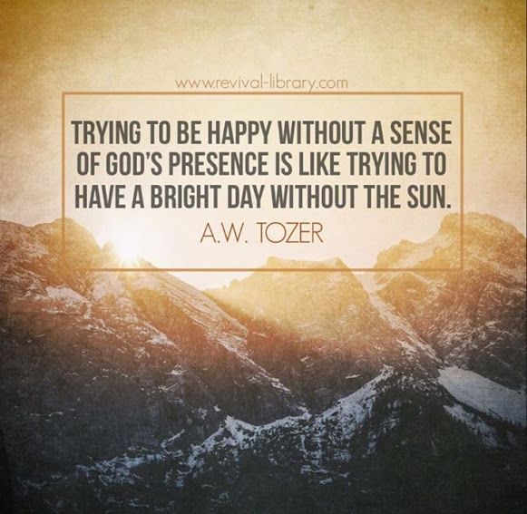 a quote about trying to be happy without a sense of god's presence is like trying to have a bright day without the sun