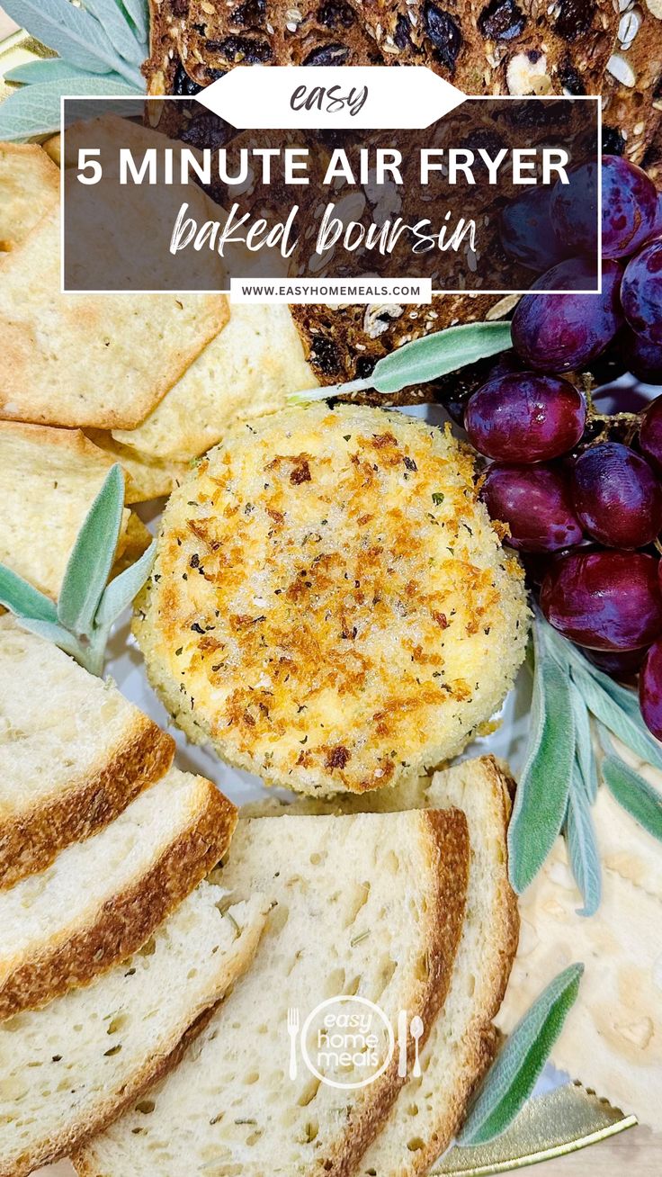 an image of bread and grapes with the words 5 minute air fryer baked in