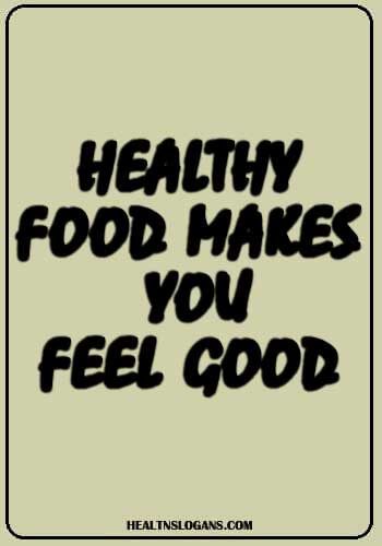 the words healthy food makes you feel good