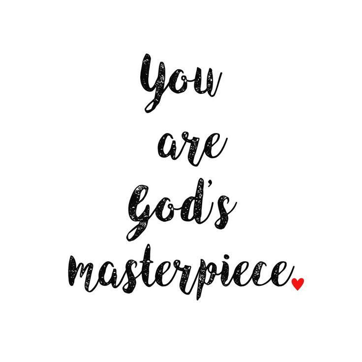 the words you are god's masterpiece written in black ink on a white background