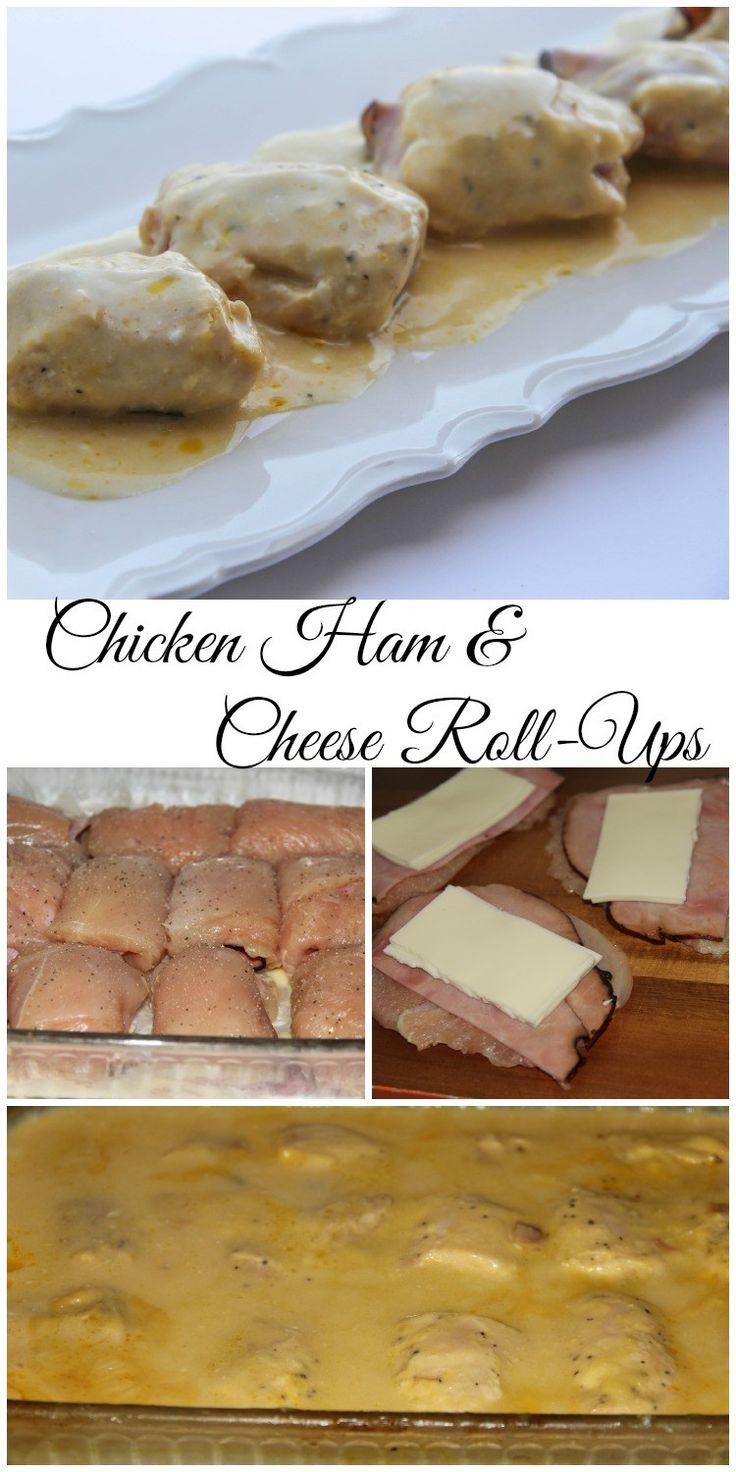 chicken ham and cheese roll - ups are shown in this collage with the recipe