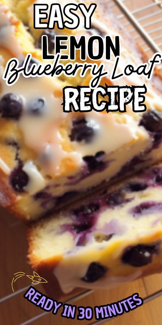 easy lemon blueberry loaf recipe ready in 30 minutes