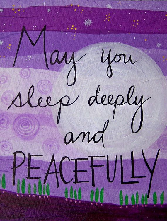 a painting with the words may you sleep deeply and peacefully written in cursive writing