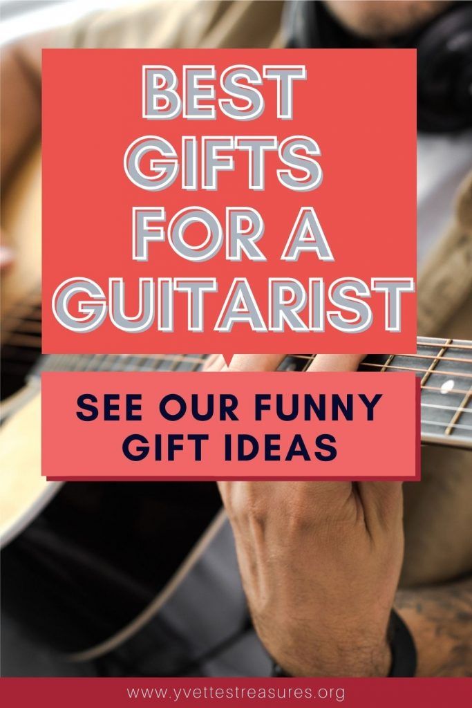 someone playing guitar with the text best gifts for a guitarist see our funny gift ideas