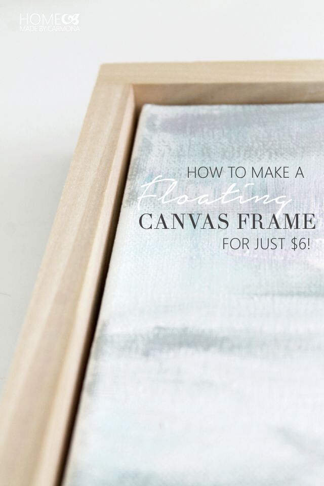 a wooden frame with the words how to make a canvas frame for just $ 69