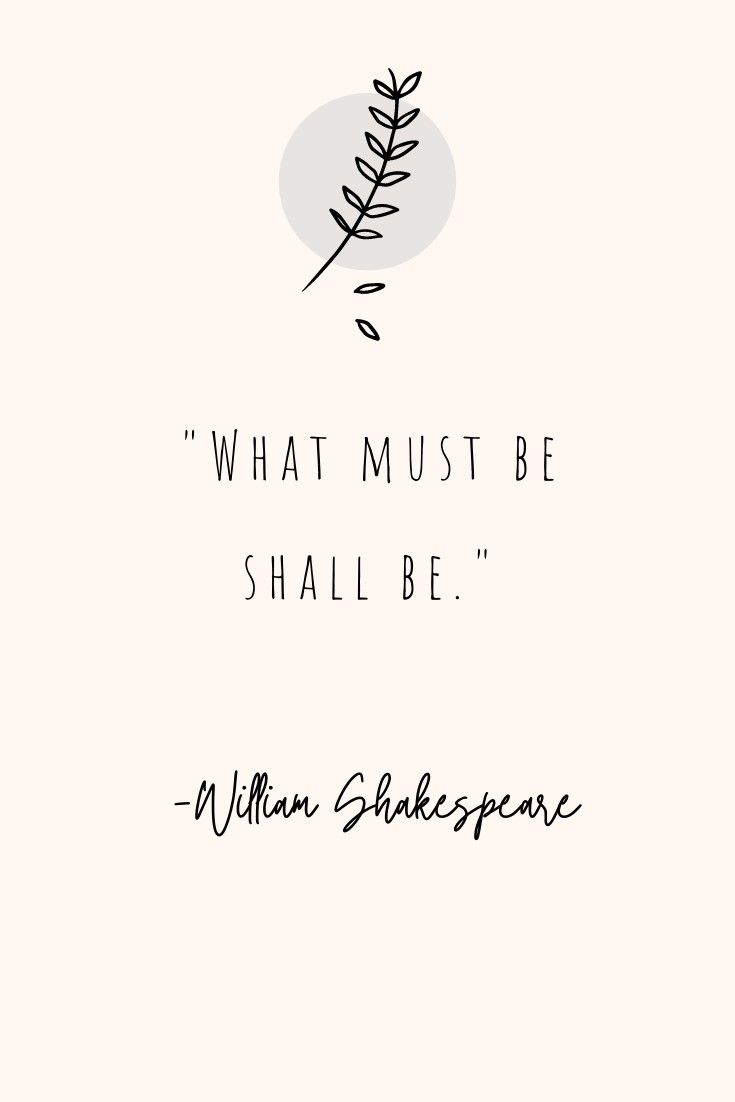 a quote from william shakespeare about what must be shall be