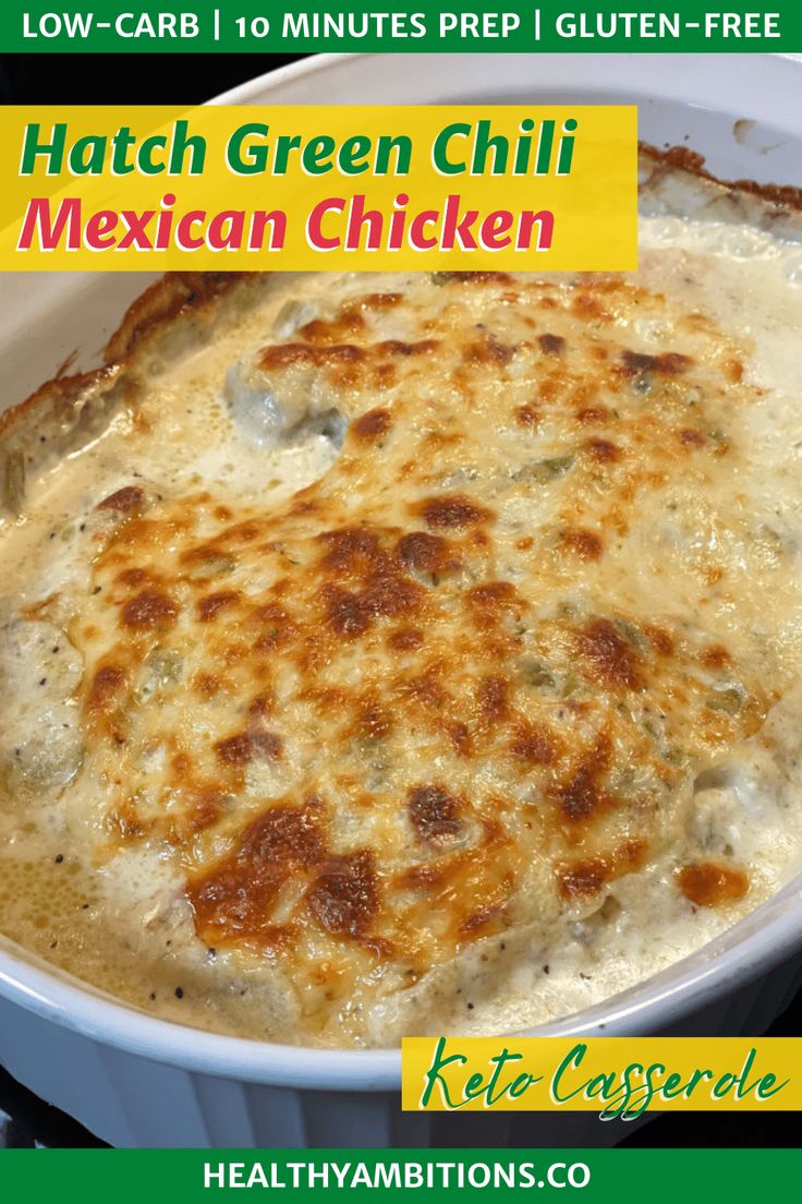 a close up of a casserole in a pan with text overlay that reads hatch green chili mexican chicken