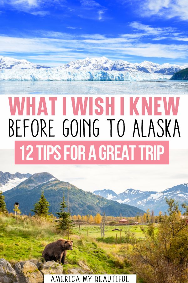 the alaska wilderness with text overlaying what i wish i knew before going to alaska 12 tips for a great trip