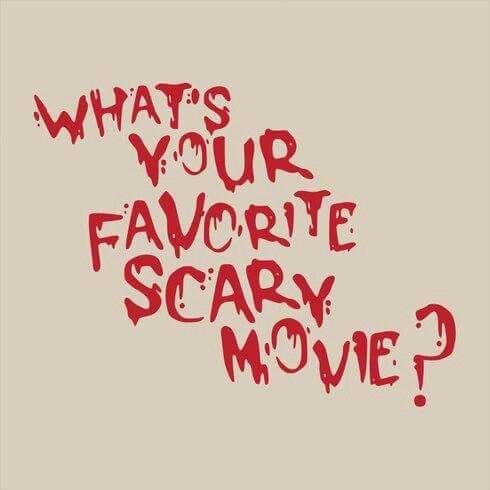 the words what's your favorite scary movie? written in red ink on a beige background