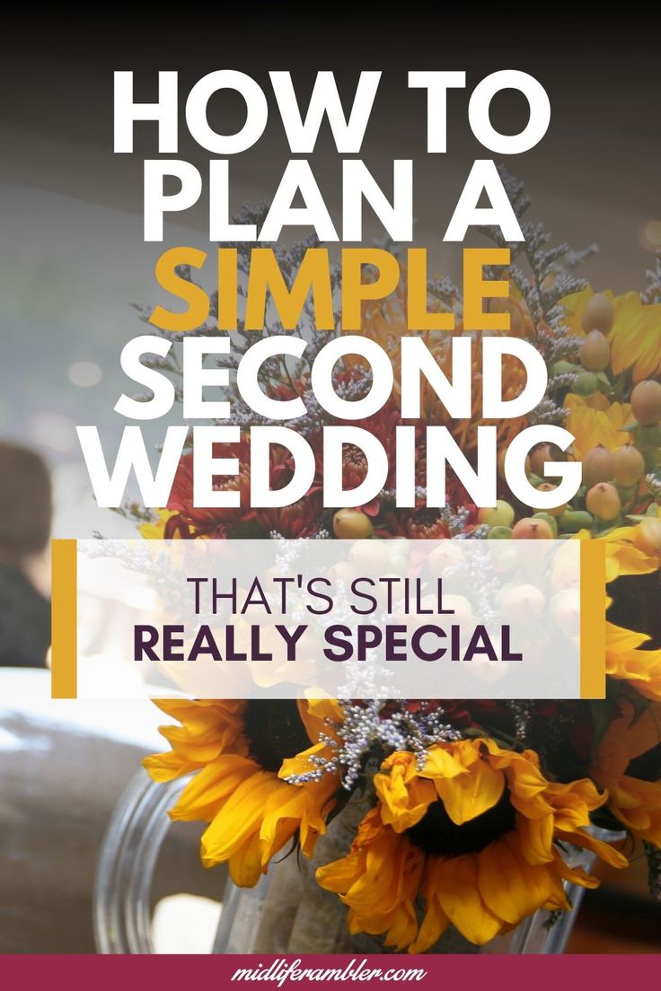 sunflowers in a vase with text overlay how to plan a simple second wedding that's still really special