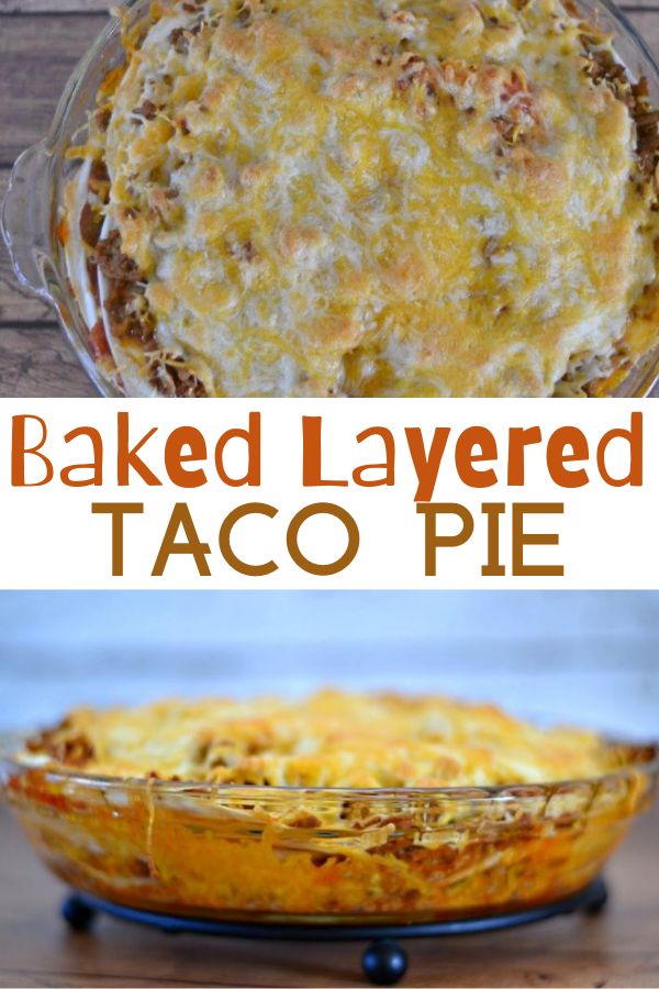 baked layered taco pie in a casserole dish