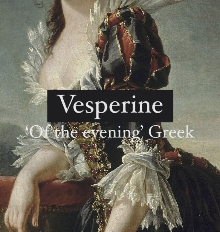 Girl name Vesperine. Mystical Names, Fantasy Character Names, Female Character Names, Greek Names, Best Character Names, Fantasy Names, Evening Prayer, Aesthetic Names, Creative Names