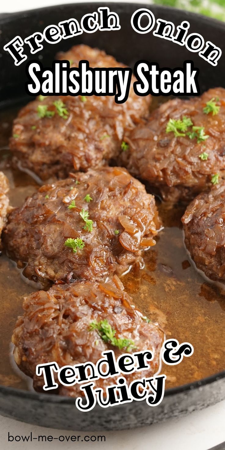 a close up of meat and sauce in a pan with the words green onion salisbury steak tender & juicy