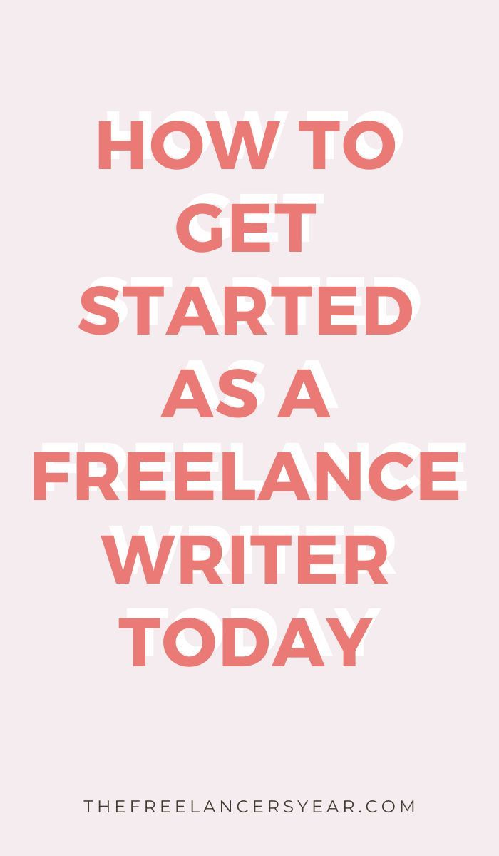 the words how to get started as a freelance writer today on a white background