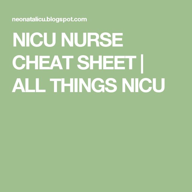 a green background with the words nicu nurse cheat sheet i all things ncu