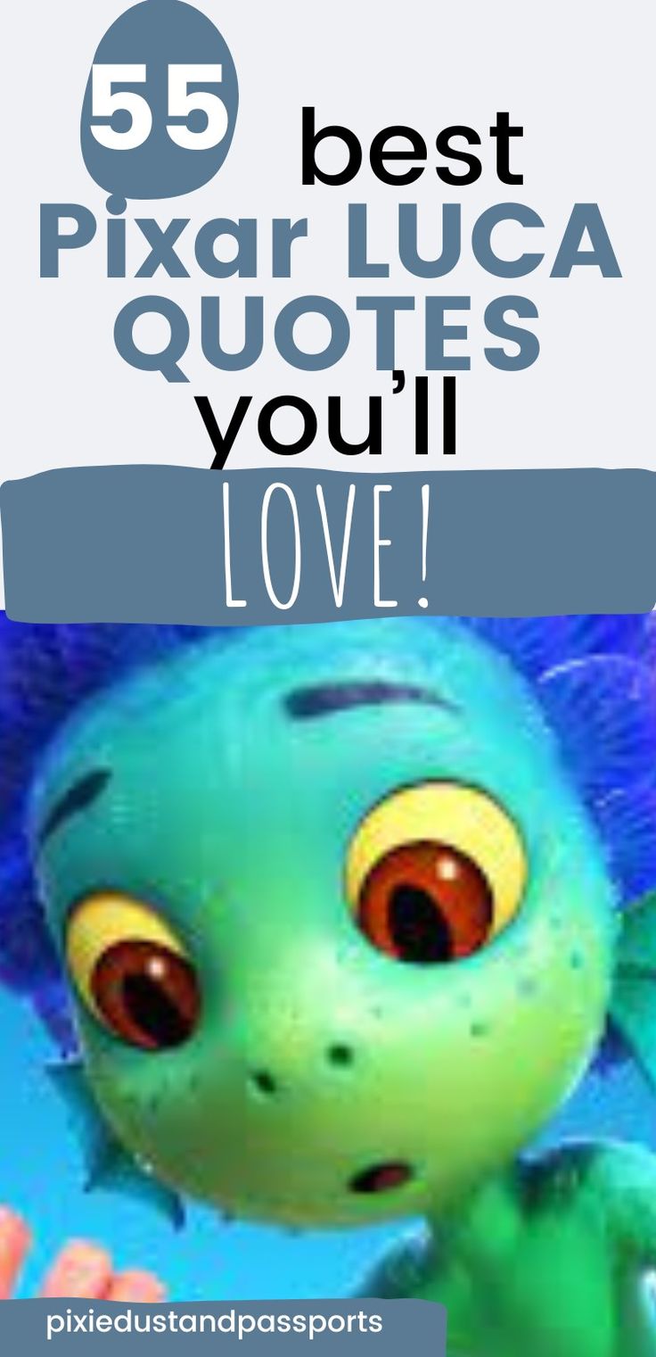 the top five best pixar luca quotes you'll love from inside out