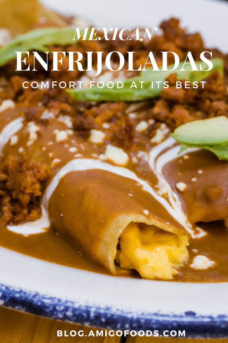 mexican enfrioladas comfort food at it's best on a plate