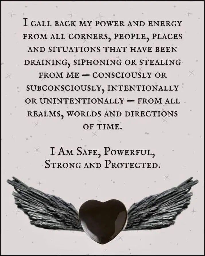 a poem written in black and white with an angel wing on the bottom, surrounded by words that read i call back my power and energy from all corners, people,