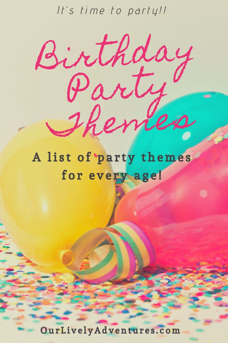 birthday party themes for every age