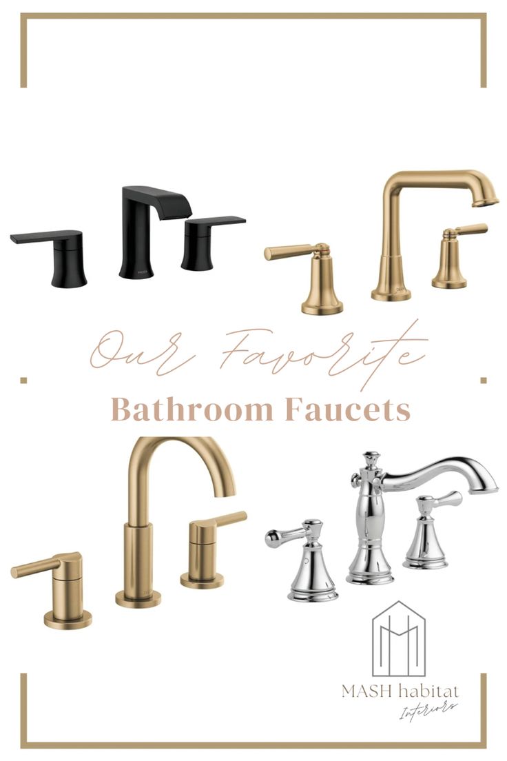 bathroom faucets with the words our favorite bathroom faucets in gold and black