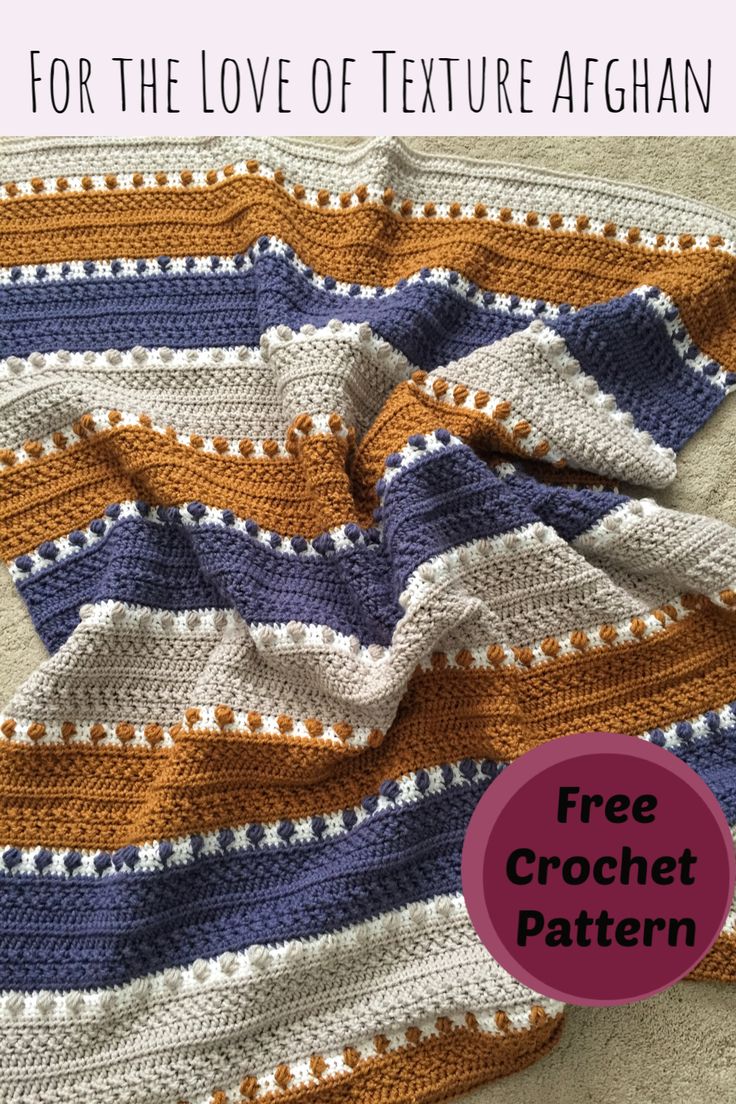 a crocheted blanket with the text free pattern for the love of texture afghan