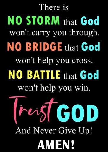 a quote from the bible that says, trust god and never give up amen