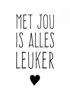 a black and white photo with the words met jou is alles leker