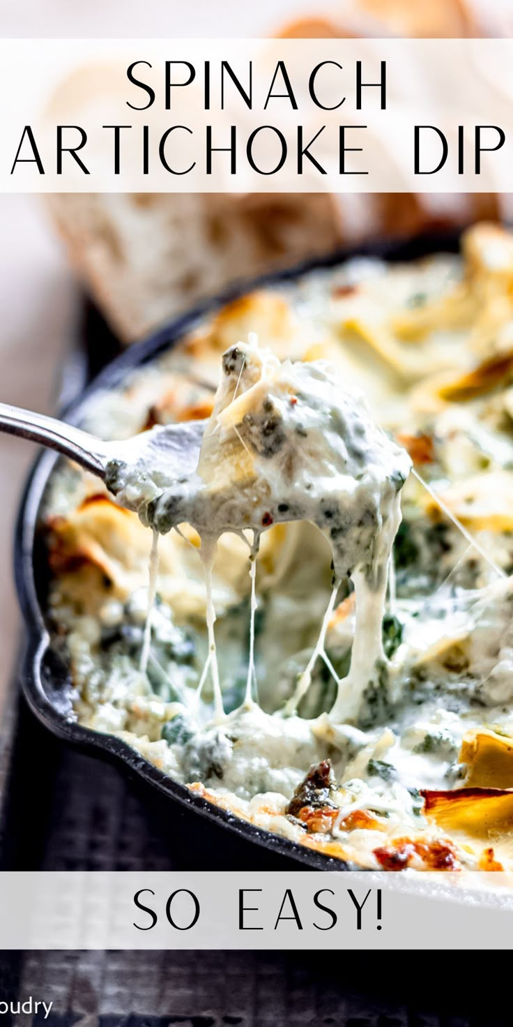 spinach artichoke dip in a cast iron skillet with text overlay that reads, spinach artichoke dip so easy