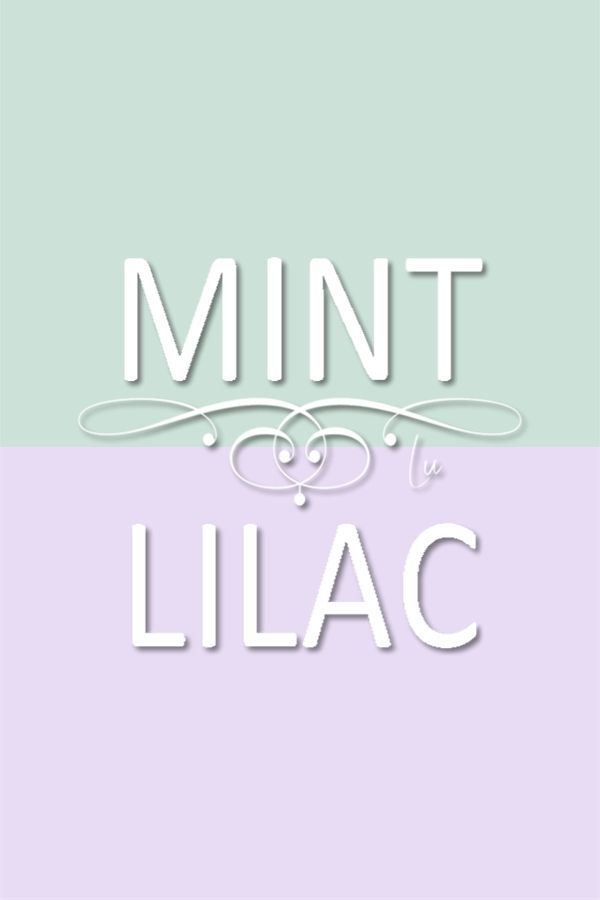 the words mint and lilac are in white letters