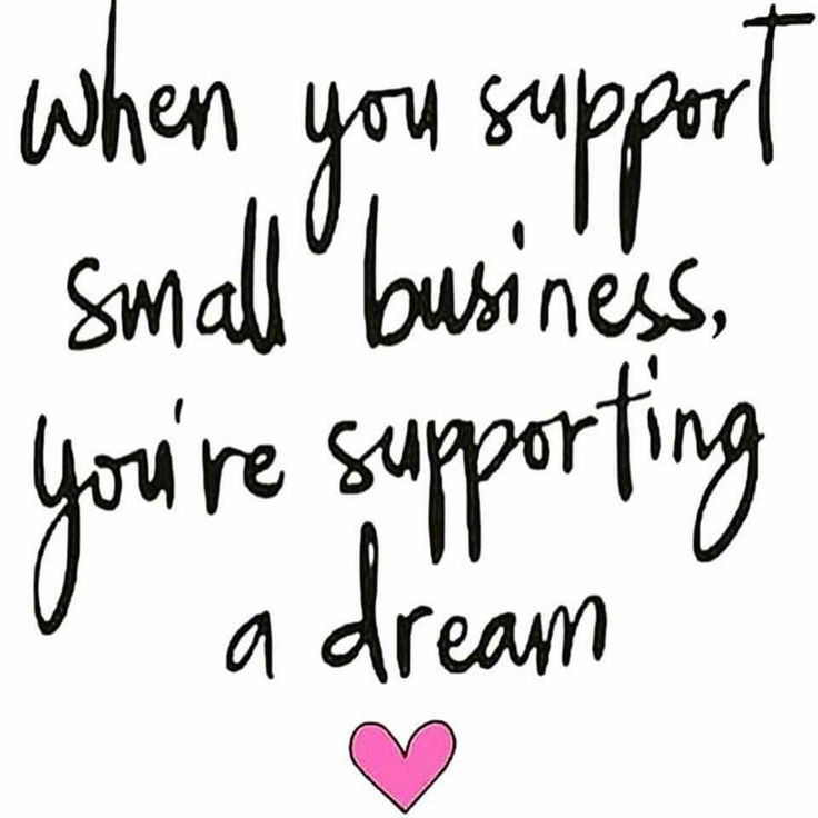 a sign that says when you support small business, you're supporting a dream