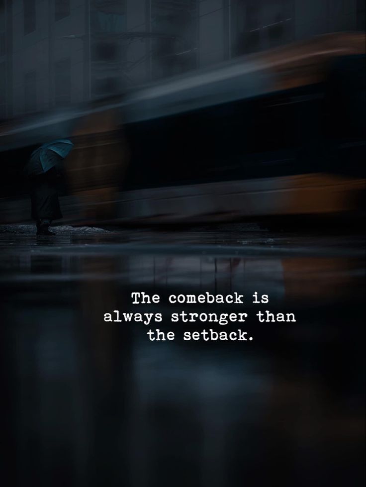 a person holding an umbrella in the rain with a quote on it that reads, the comeback is always stronger than the setback