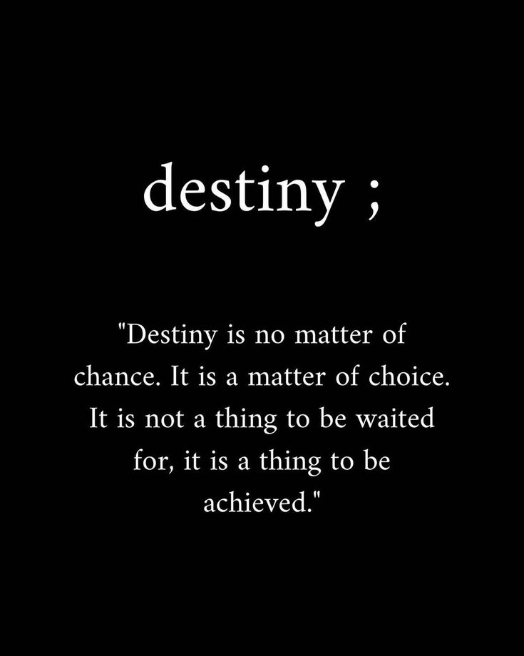 a black and white photo with the words destiny