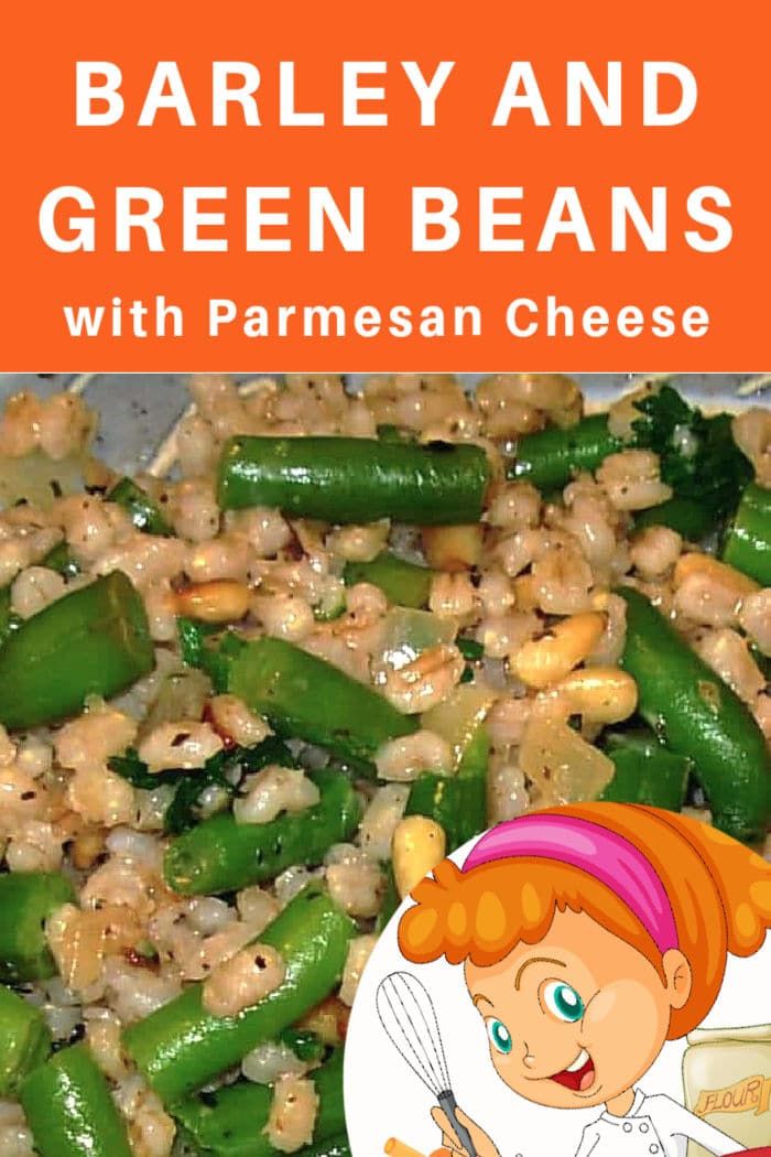 barley and green beans with parmesan cheese is an easy side dish for any meal