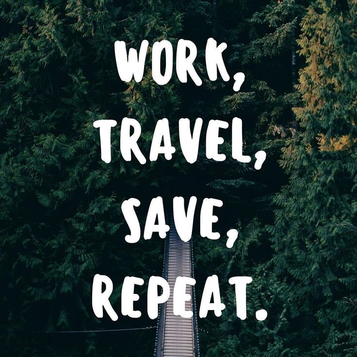 the words work, travel, save, repeat are in white letters on a road surrounded by trees