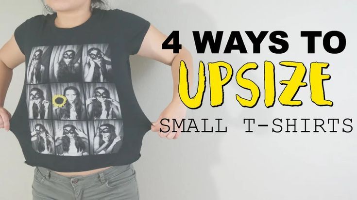 a woman standing in front of a wall with the words 4 ways to upsize small t - shirts