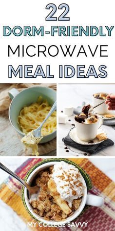 the cover of 22 dorm - friendly microwave meal ideas, including macaroni and cheese