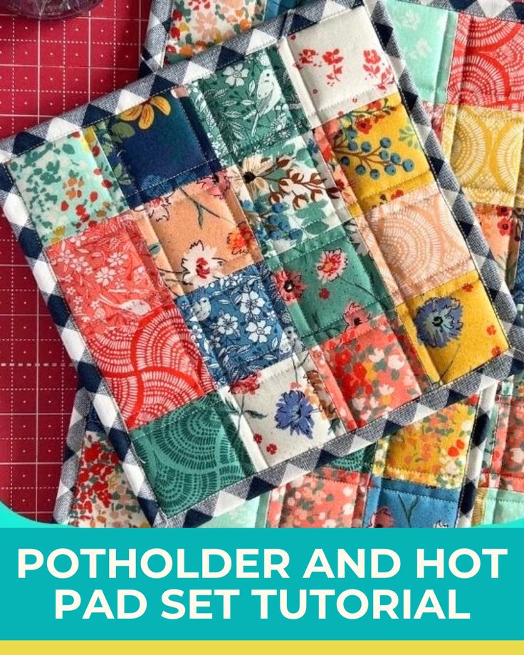 an image of patchwork and hot pad set with text overlay that reads, potholder and hot pad set