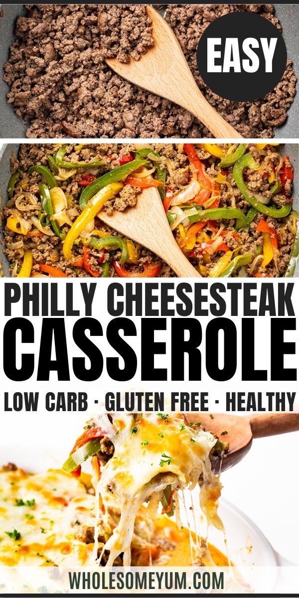 three different types of cheese steak casserole with text overlays that reads, how to make phily cheesesteak casserole low carb - gluten free healthy