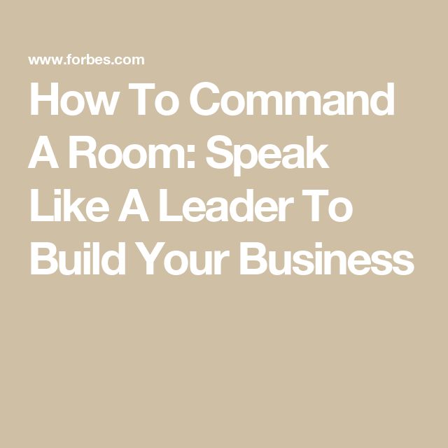 the words how to command a room speak like a leader to build your business